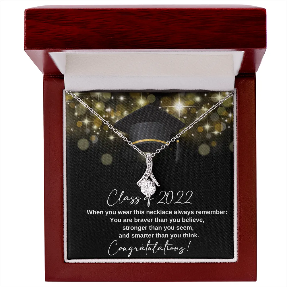 Class of 2022 You are braver