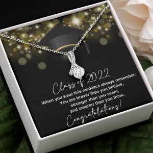 Class of 2022 You are braver