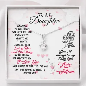 I love and support you-Alluring Beauty Solitaire Necklace for Daughter