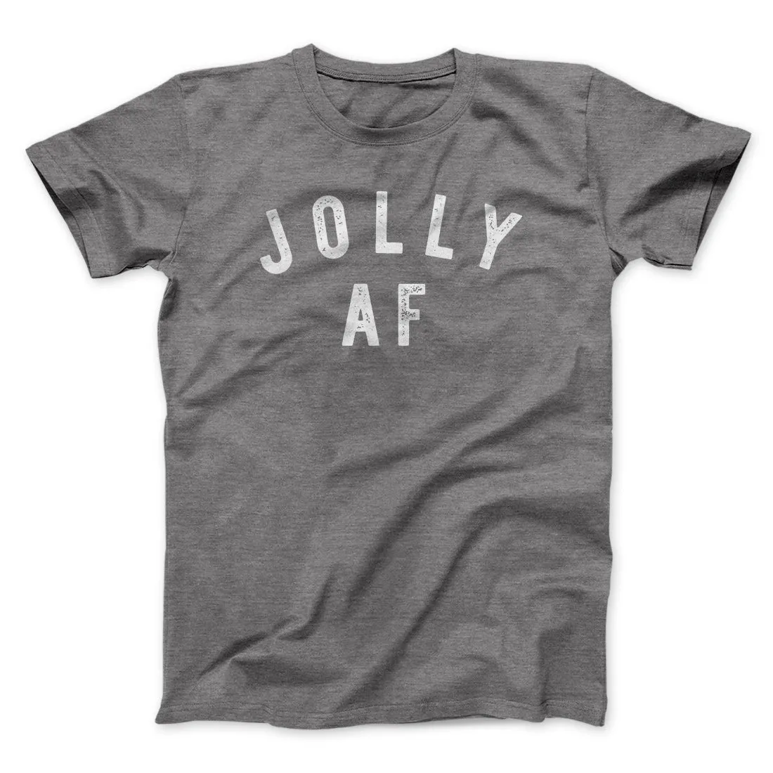 Jolly AF Men/Unisex T-Shirt