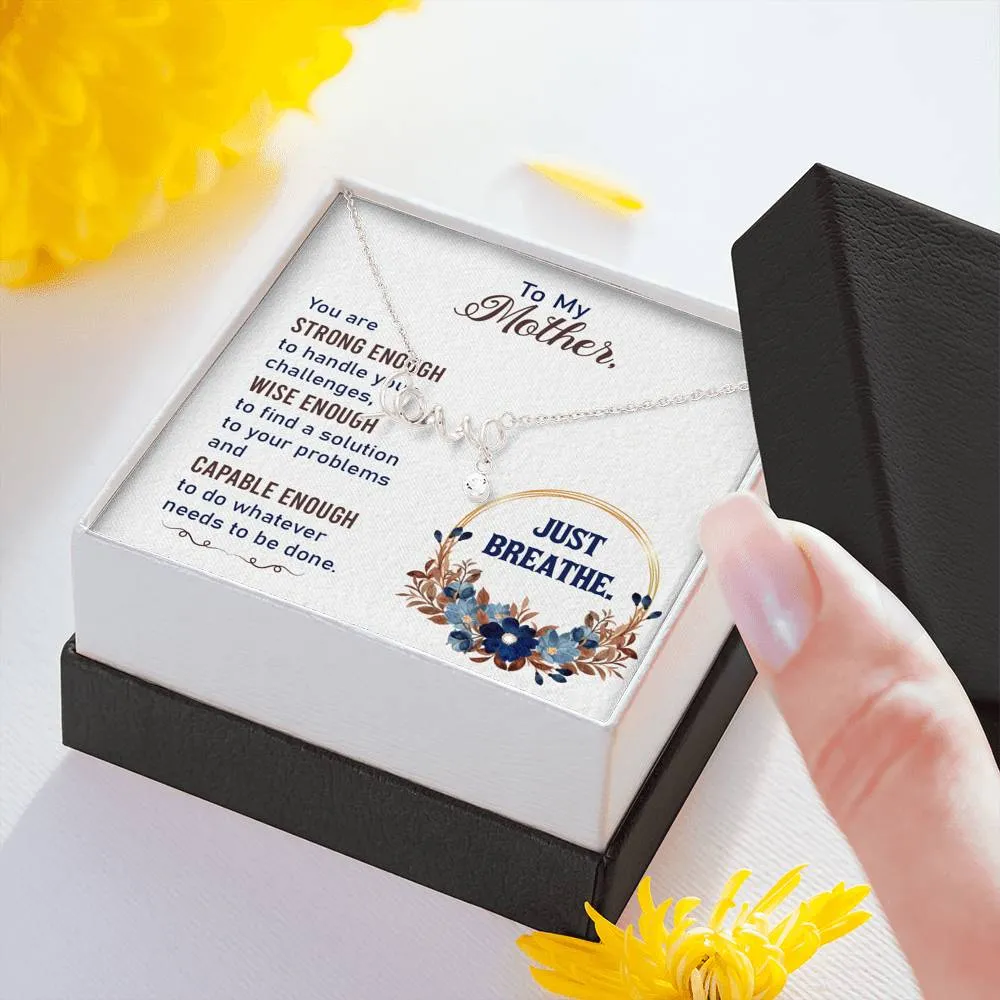 Just Breathe-Scripted Love Necklace for Mother