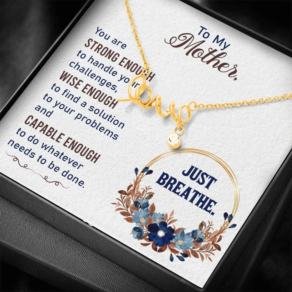 Just Breathe-Scripted Love Necklace for Mother
