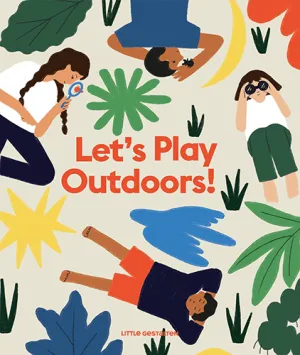 Let's Play Outdoors! Exploring Nature for Children