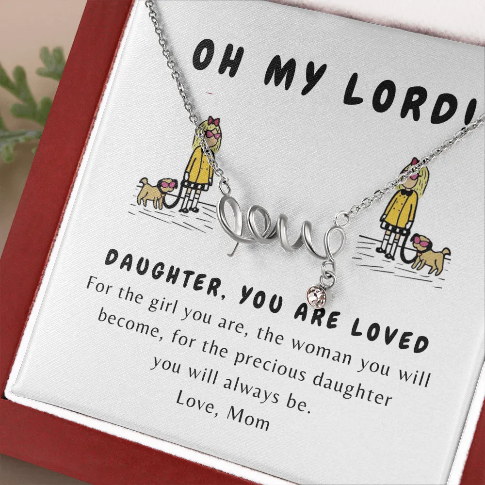 Oh my Lord! Eloise Scripted Love Necklace for Daughter