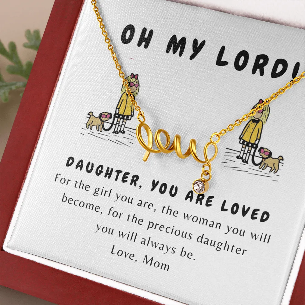 Oh my Lord! Eloise Scripted Love Necklace for Daughter