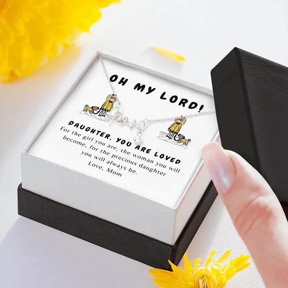 Oh my Lord! Eloise Scripted Love Necklace for Daughter