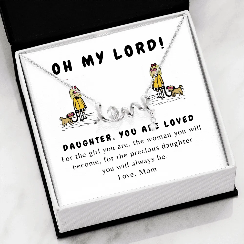 Oh my Lord! Eloise Scripted Love Necklace for Daughter