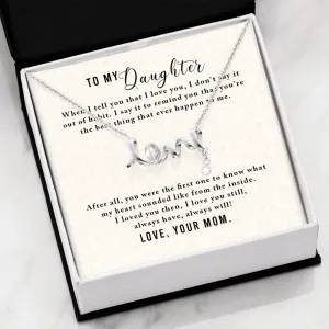 To Daughter, You're the best thing that ever happen to me, From Mom