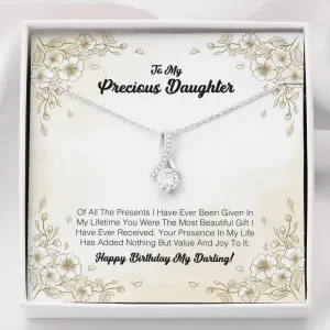 To My Precious Daughter - You Were The Most Beautiful Gift I Have Ever Received
