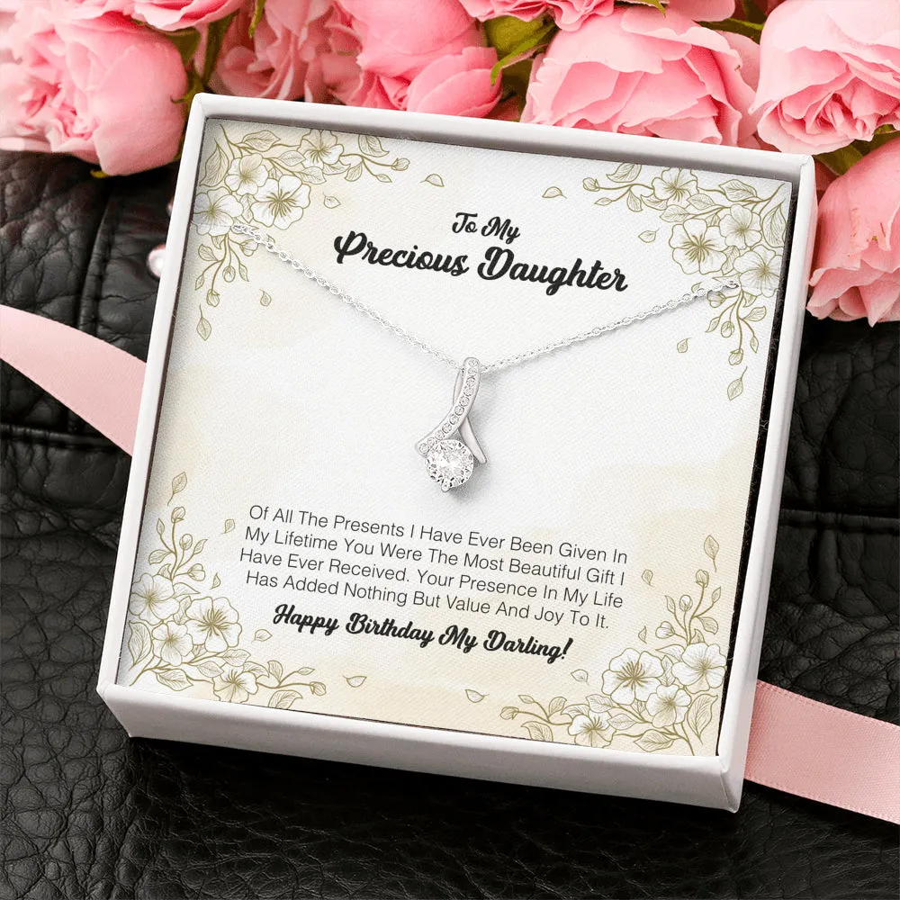 To My Precious Daughter - You Were The Most Beautiful Gift I Have Ever Received