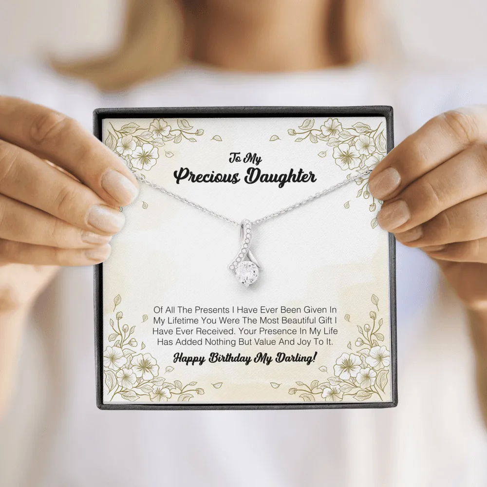 To My Precious Daughter - You Were The Most Beautiful Gift I Have Ever Received
