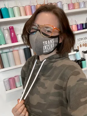Trans Lives Matter Face mask